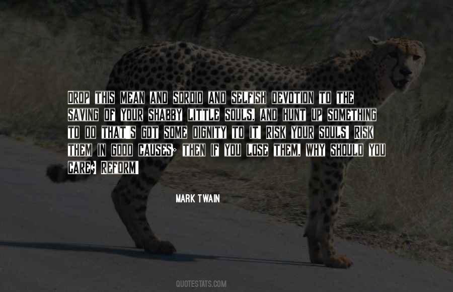Selfish And Mean Quotes #1820408