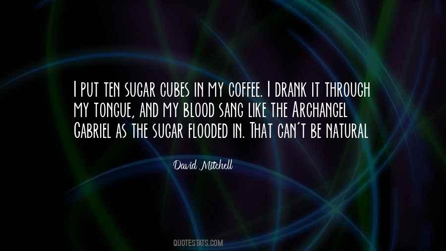 Sugar In My Coffee Quotes #1248218