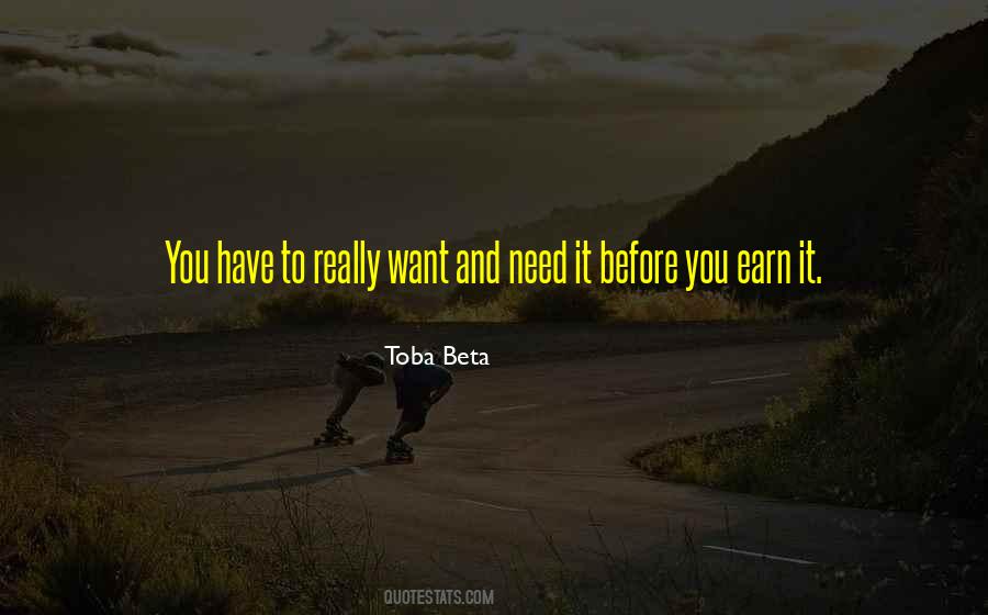 You Earn It Quotes #943503