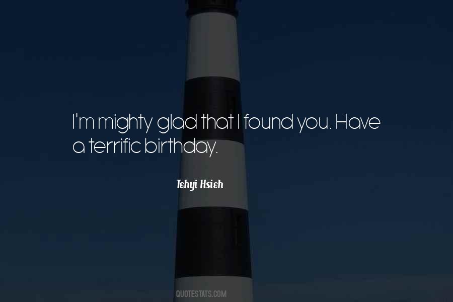 Glad You Found Me Quotes #554448