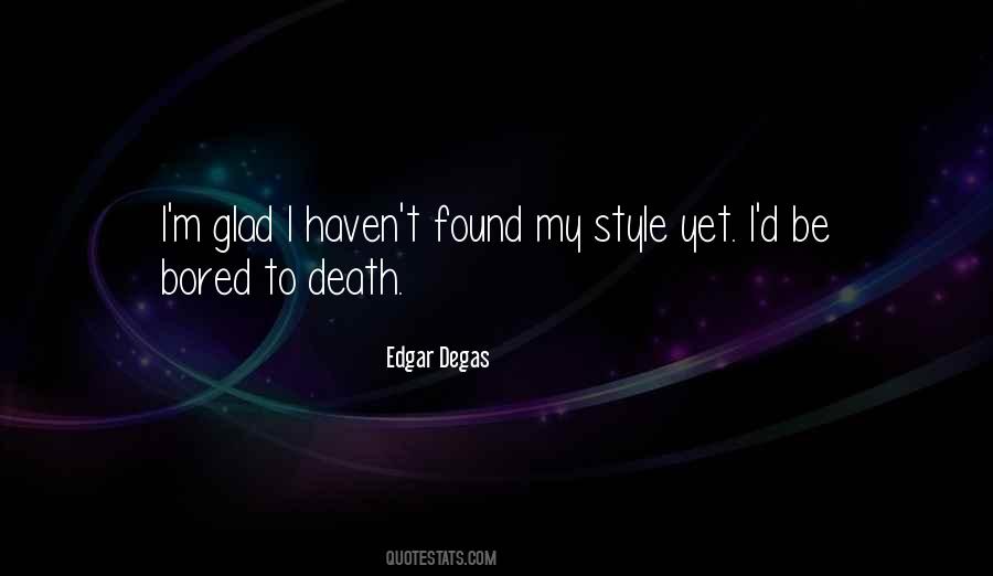 Glad You Found Me Quotes #963562