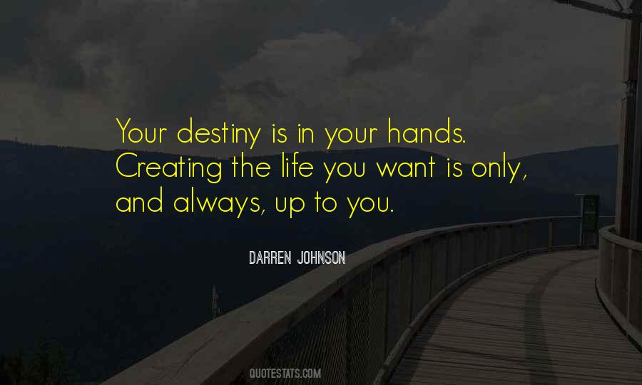 Your Fate Is In Your Hands Quotes #623095