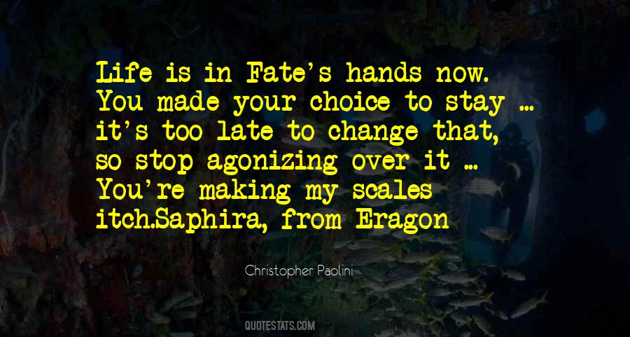 Your Fate Is In Your Hands Quotes #696441