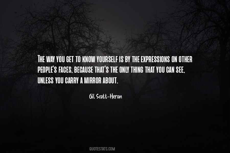 Get To Know Yourself Quotes #1466419