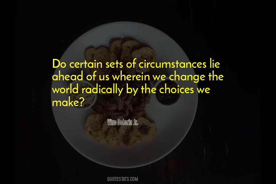 Change Of Circumstances Quotes #1401355