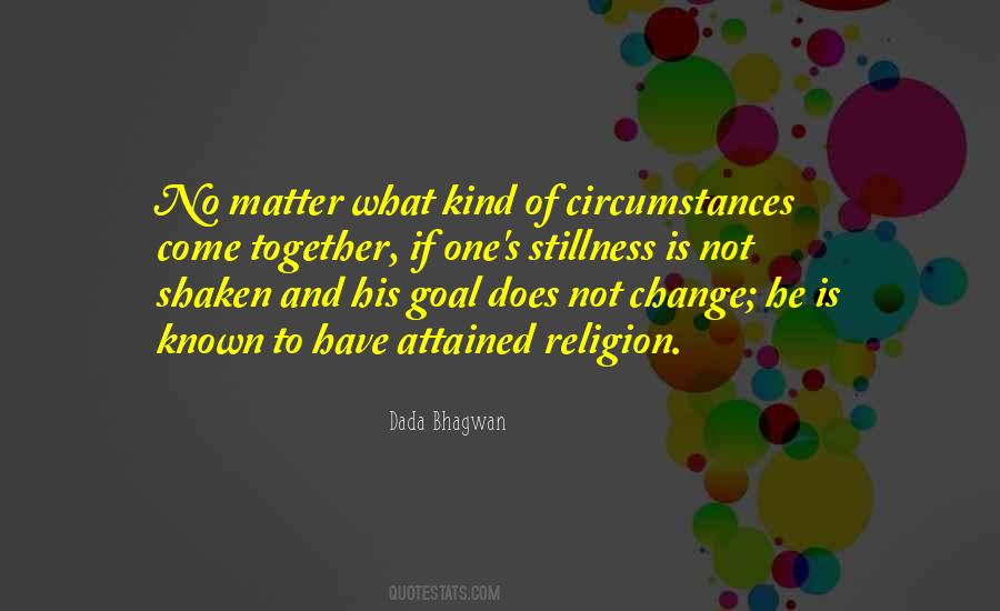 Change Of Circumstances Quotes #1683305