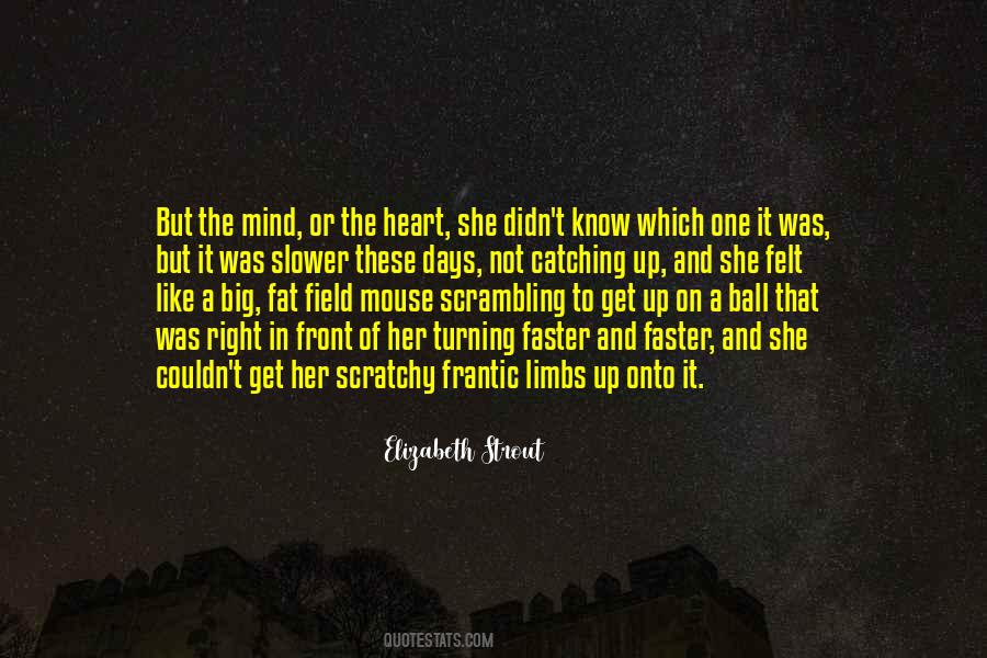I Have A Big Heart Quotes #176702