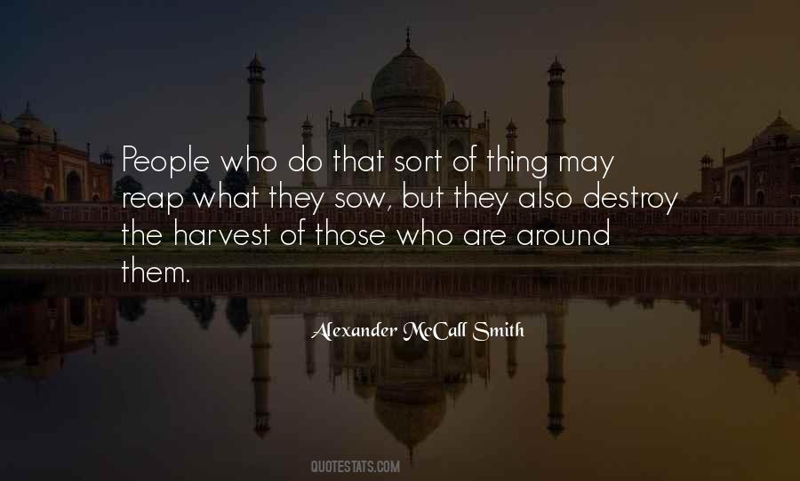 You Harvest What You Sow Quotes #1090512