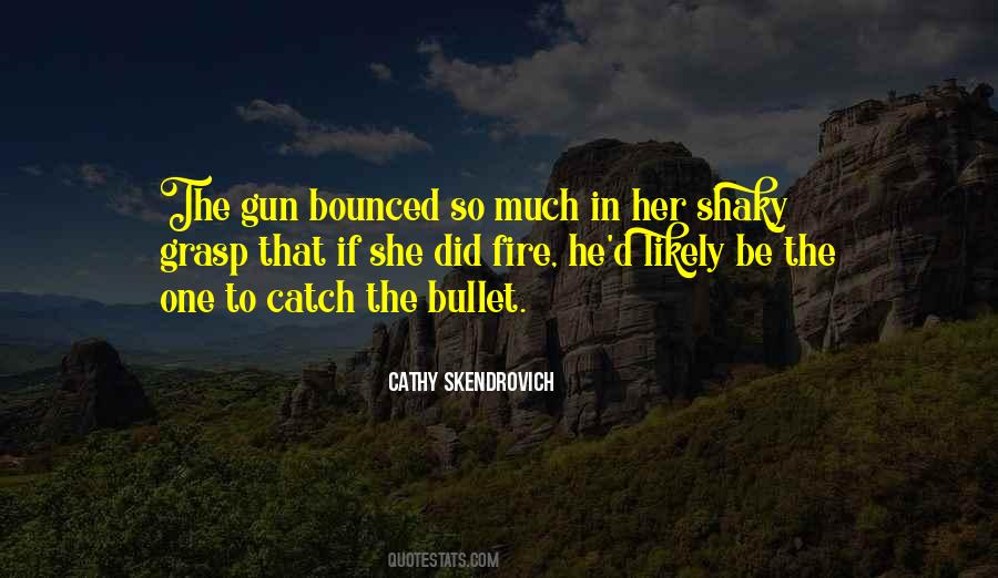 Be Fire Quotes #375942