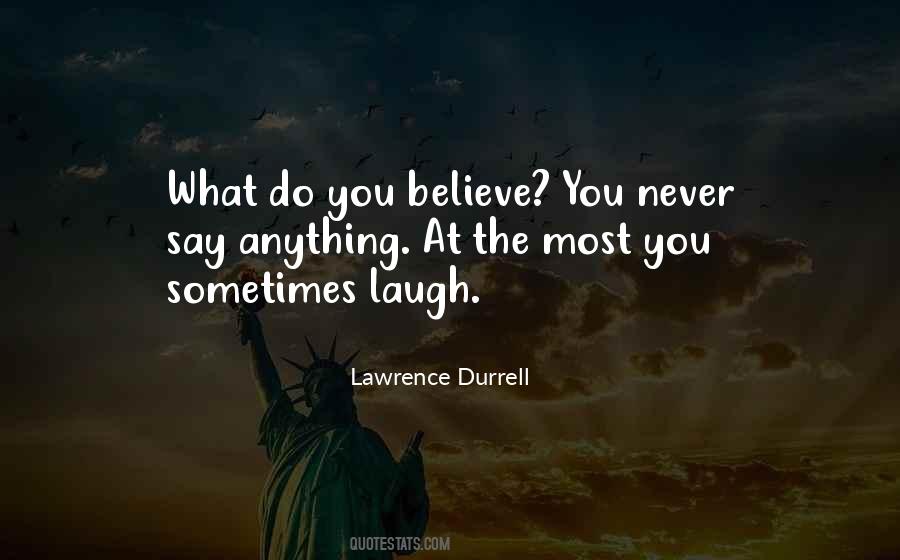 What Do You Believe Quotes #340660