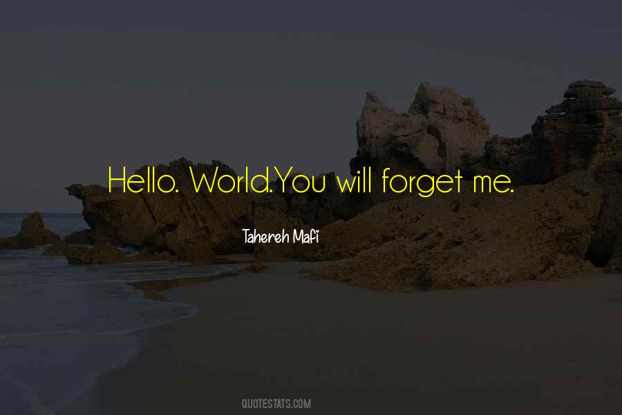 You Will Forget Me Quotes #286667