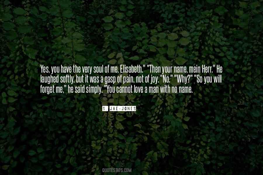 You Will Forget Me Quotes #714102
