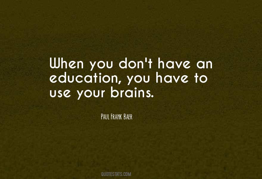 Quotes About Use Your Brain #156004