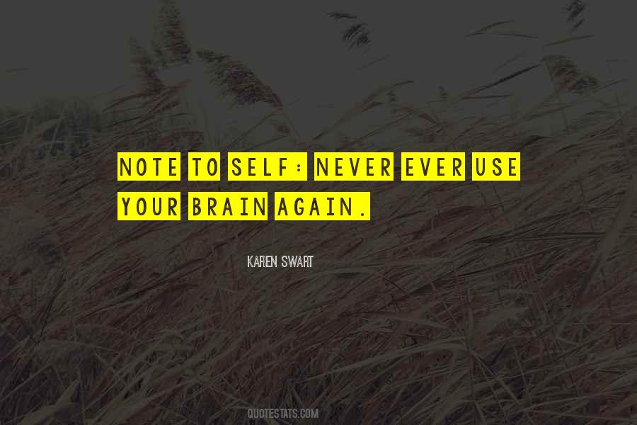 Quotes About Use Your Brain #1707923