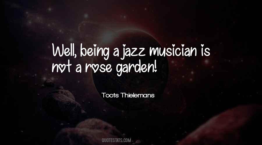 Quotes About Being A Jazz Musician #1553049