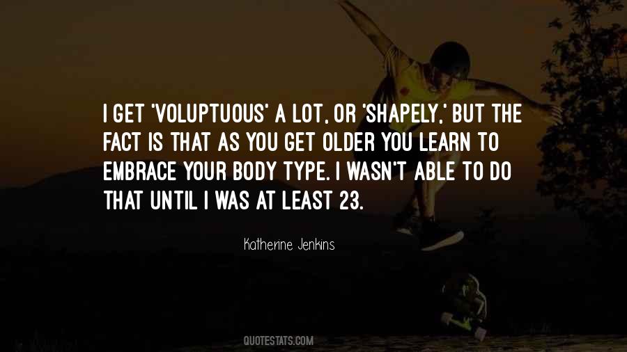 Voluptuous Body Quotes #145812