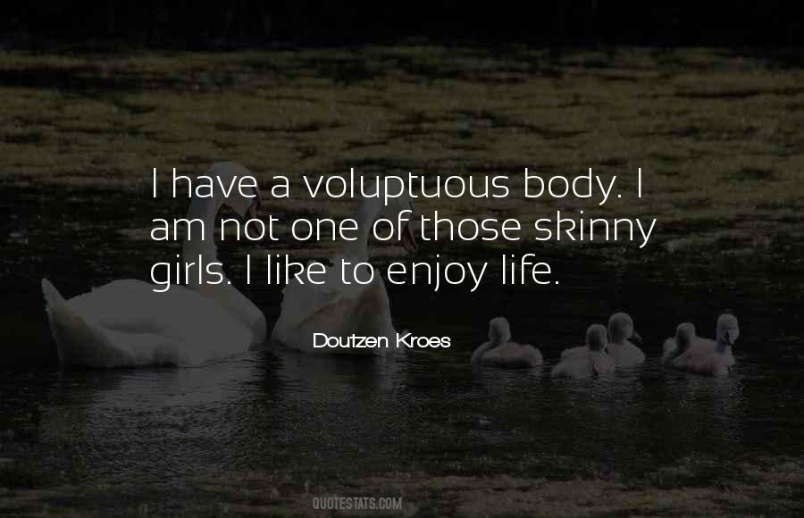 Voluptuous Body Quotes #1730402