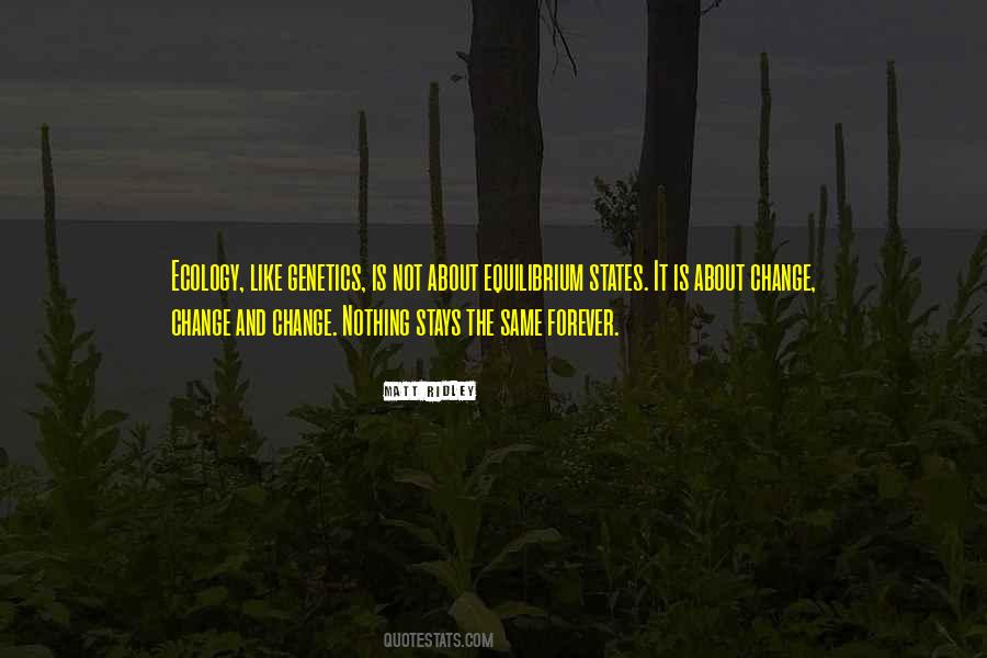 Change Nothing Stays The Same Quotes #220759