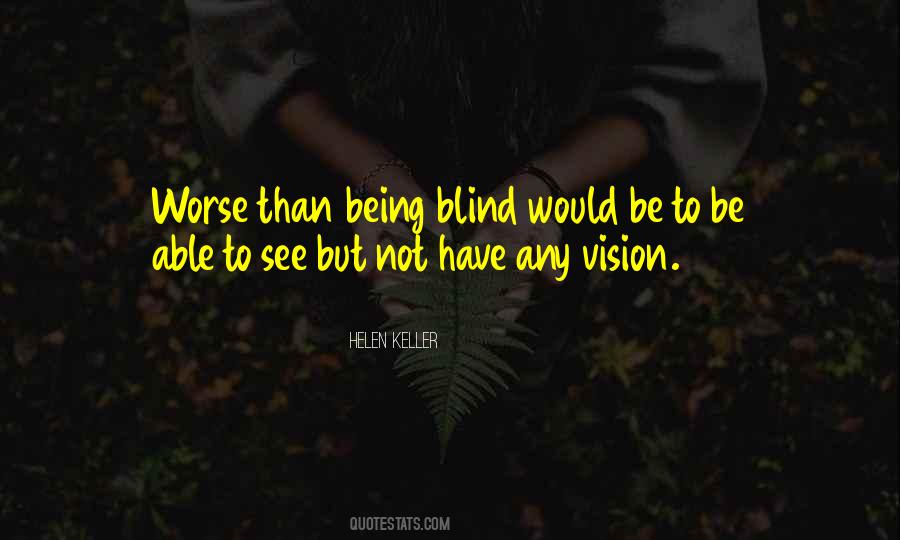 Quotes About Not Being Able To See #574254