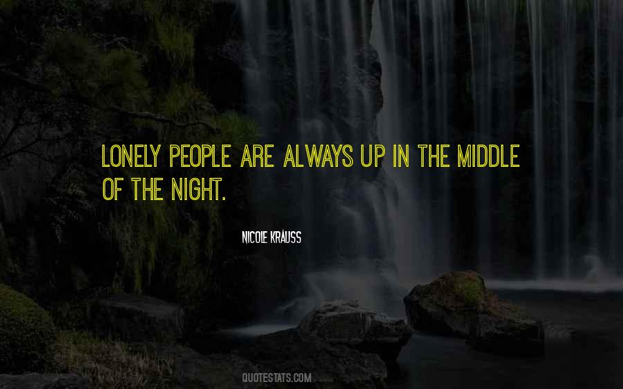Lonely Is The Night Quotes #1574028