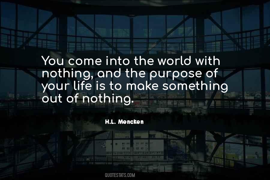 Make Something Of Your Life Quotes #1424269