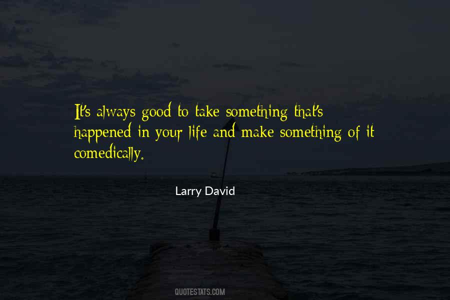 Make Something Of Your Life Quotes #1757972