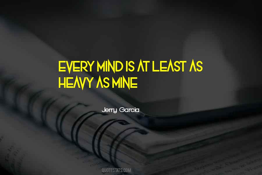 Heavy Mind Quotes #152407