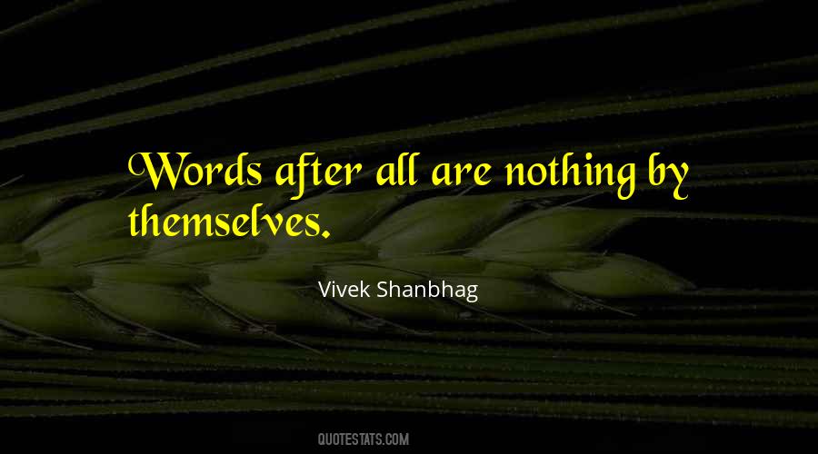Words Are Nothing Quotes #1014666