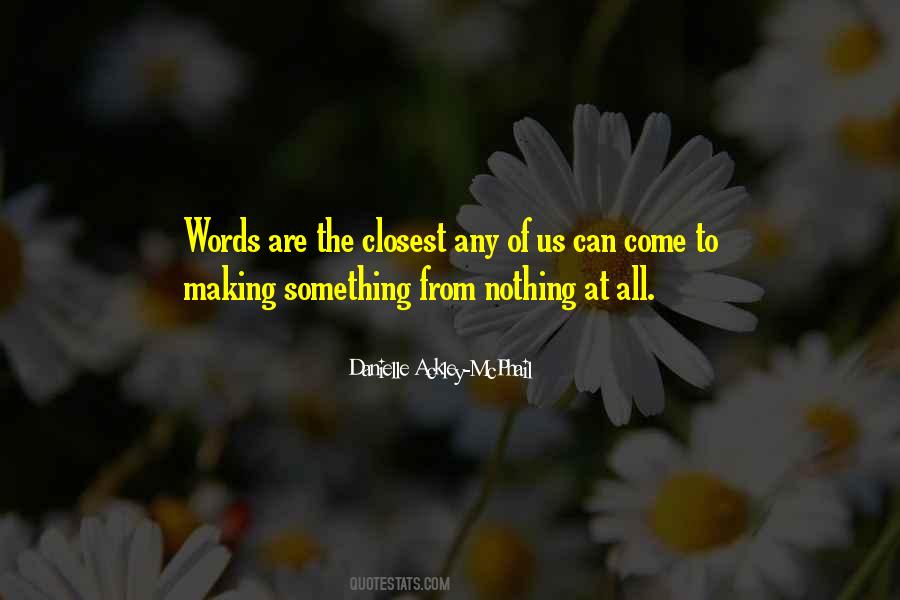 Words Are Nothing Quotes #344150