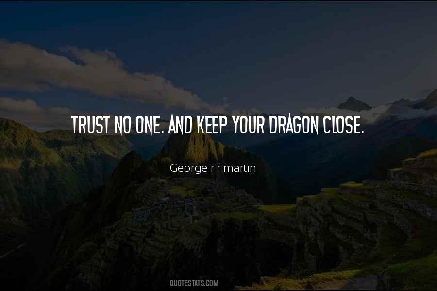Your Close One Quotes #1616416