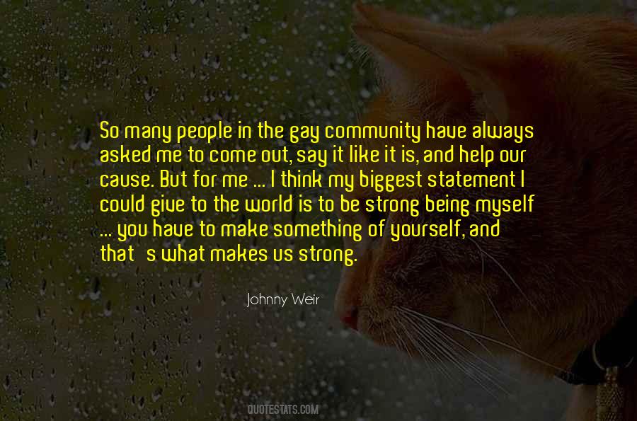 What Makes Me Strong Quotes #361032
