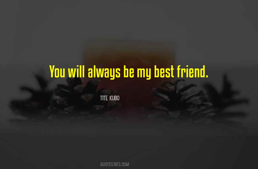 Always My Best Friend Quotes #646732