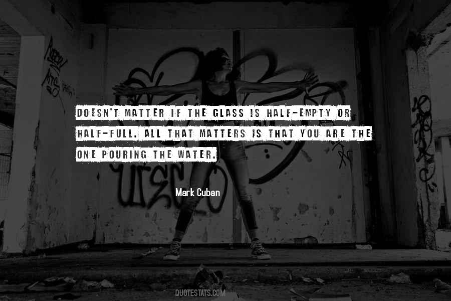 Glass Is Empty Quotes #511370