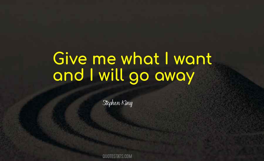 Will Go Away Quotes #307702