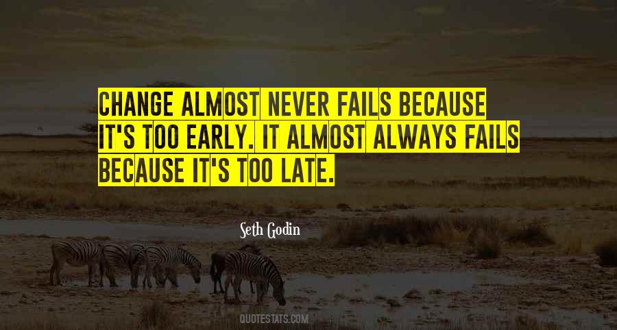 Not Too Late To Change Quotes #1117345