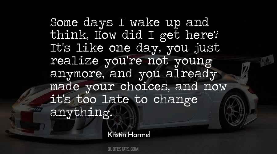 Not Too Late To Change Quotes #254416