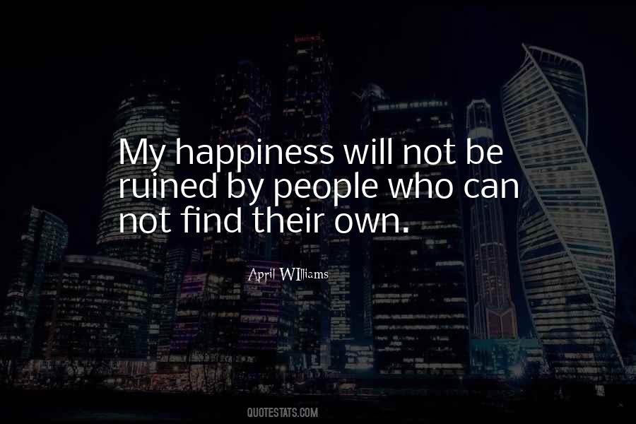 Find My Happiness Quotes #1614506