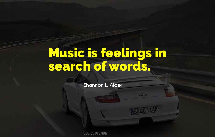 Music Is Feelings Quotes #1521614