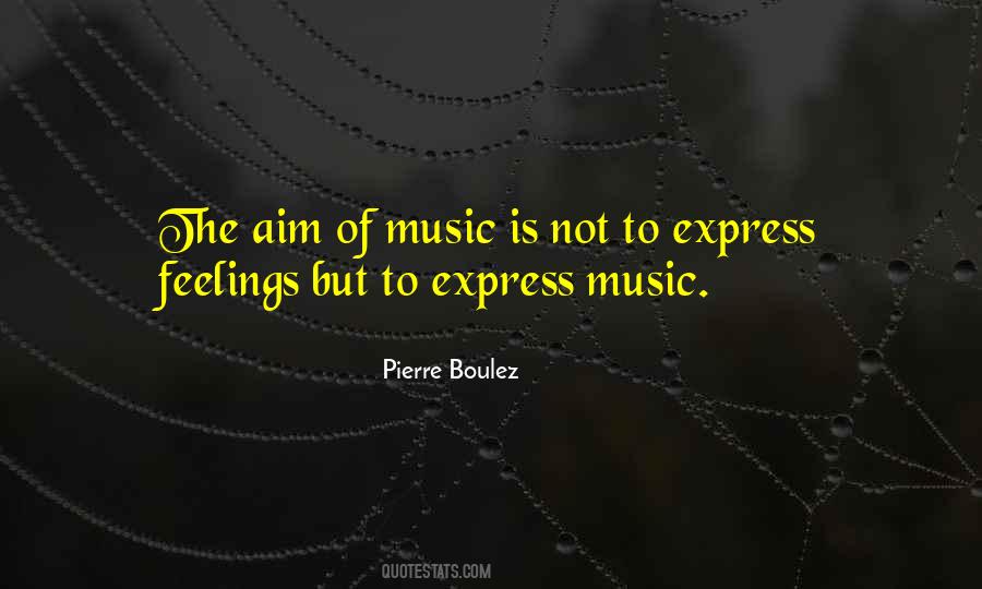 Music Is Feelings Quotes #1736696