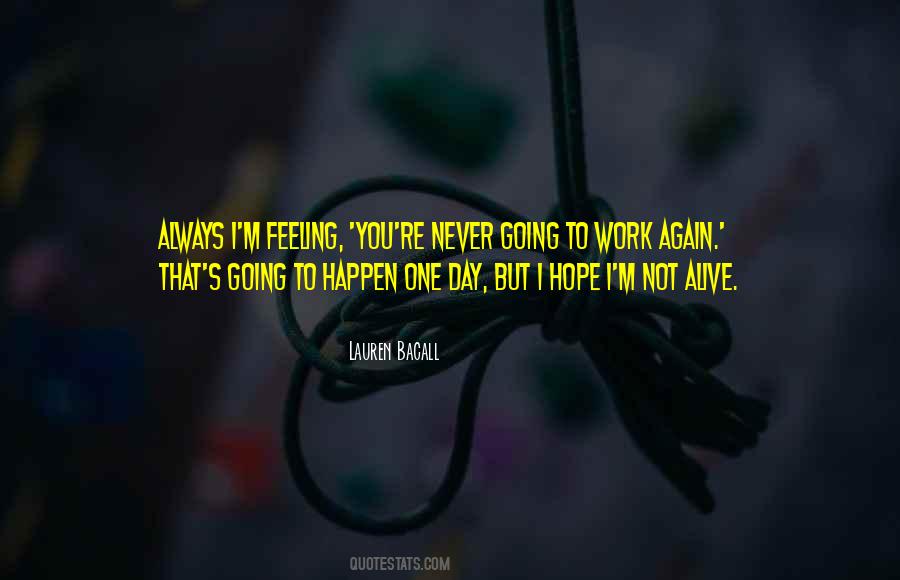 I Hope That One Day You Quotes #600287