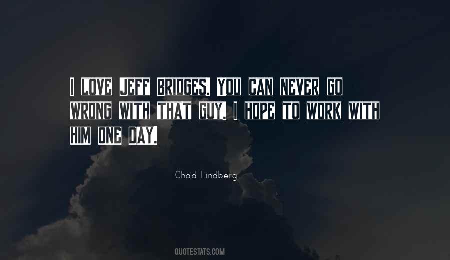 I Hope That One Day You Quotes #848654