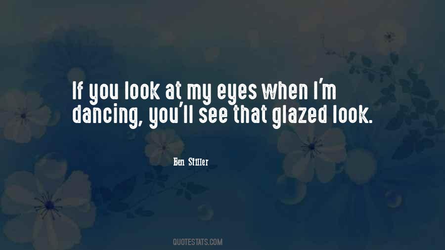 Glazed Eyes Quotes #1713248