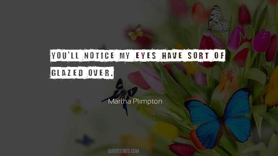 Glazed Eyes Quotes #455466