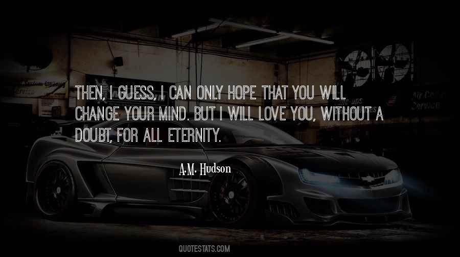 I Will Love Quotes #1537877