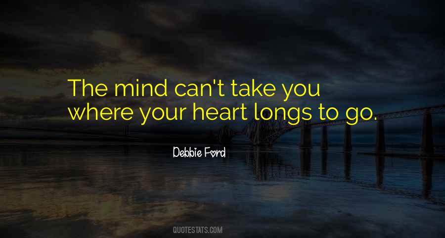 Go Where Your Heart Quotes #985282