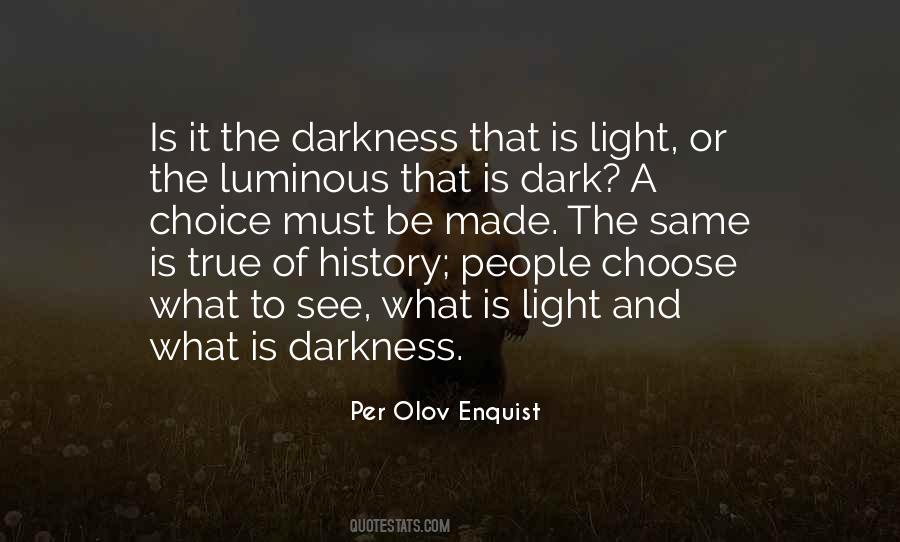 Choose The Light Quotes #1281096