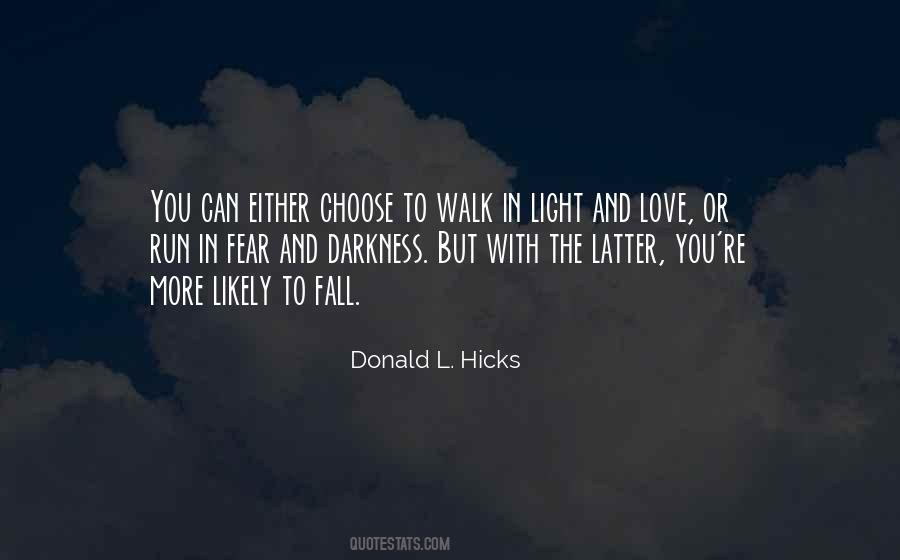 Choose The Light Quotes #407184