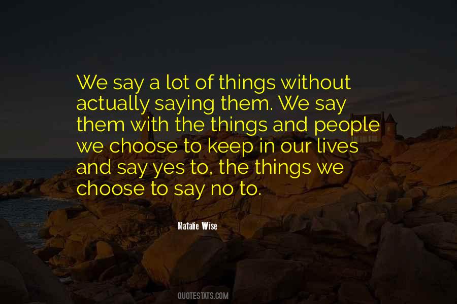 Say No To Things Quotes #1334296
