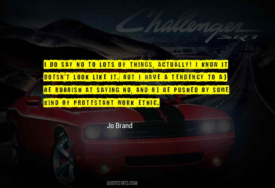 Say No To Things Quotes #347760