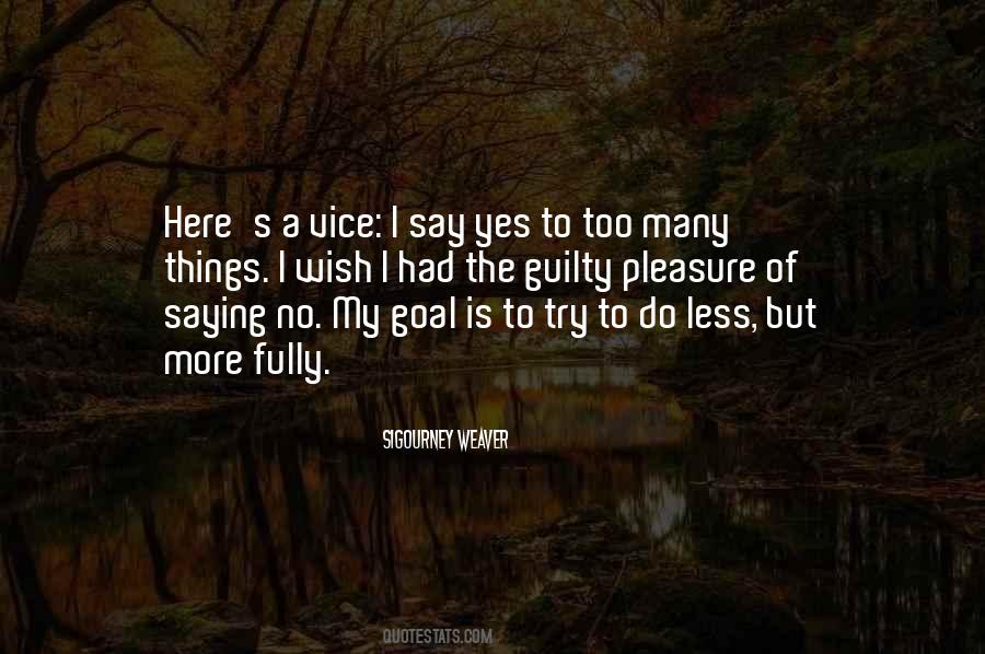Say No To Things Quotes #795307